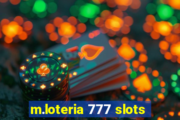 m.loteria 777 slots